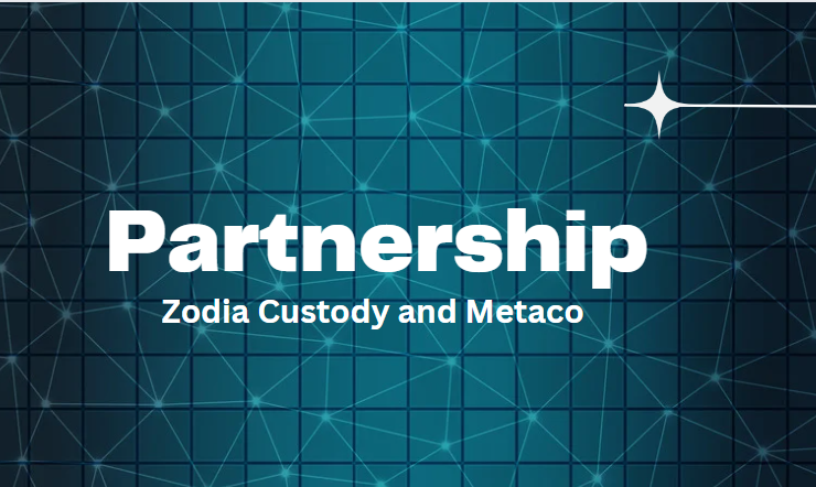 Zodia Custody Teams Up With Metaco